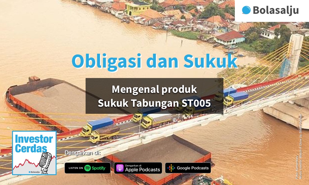 Podcast: Obligasi dan Sukuk, Kenalan ST005